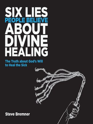 cover image of 6 Lies People Believe About Divine Healing